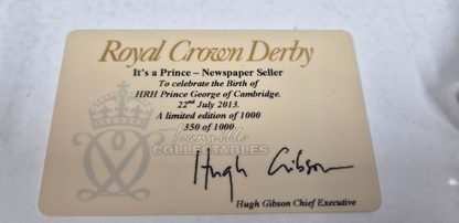 It's A Prince Newspaper Seller. Made in England from fine bone china. Hand decorated, with 22ct Gold accents. Limited Edition #350 of only 1000 pieces world wide